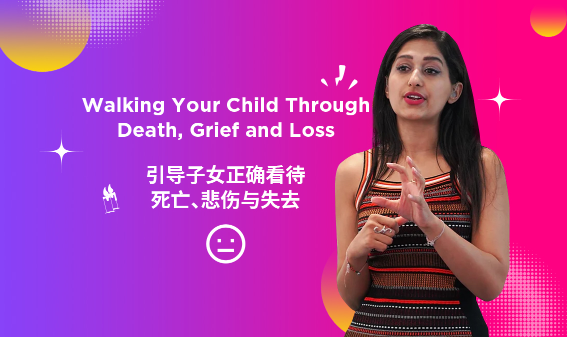Walking Your Child Through Death, Grief and Loss | 引导子女正确看待死亡、悲伤与失去 PE-WB-R049